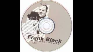 Watch Frank Black The Vanishing Spies video