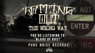 Watch Rotting Out Blade Of Rust video