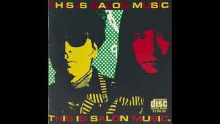 This Is Salon Music - 1987 Full Album