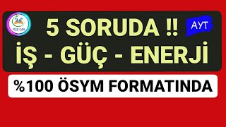 5 Soruda Ayt İş Güç Enerji̇ Soru Çözümü Ayt Fi̇zi̇k Full Tekrar 2024