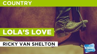Watch Ricky Van Shelton Lolas Love video