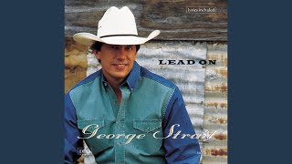 George Strait You Can't Make A Heart Love Somebody