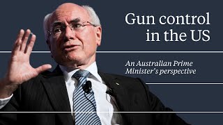 Former Australian Pm John Howard On Gun Control