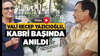 Vali Recep Yazıcıoğlu, Kabri Başında Anıldı - Denizli Haberleri - Haberdeni̇zli̇