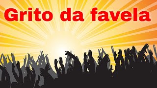 Grito E Gemido Da Favela