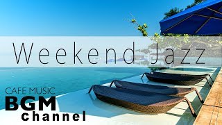 Weekend Jazz Mix Smooth Jazz Saxophone Jazz Relaxing Jazz Hiphop Music For Relax Weekend Jazz Mix Smooth Jazz Saxophone Jazz Relaxing Jazz Hiphop Music For Relax