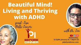 Beautiful Mind! Living and Thriving with ADHD