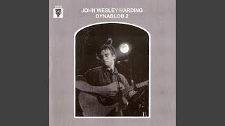 Watch John Wesley Harding You Will Be Cured video