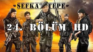 Şefkat Tepe 24.Bölüm - Hd