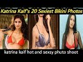 Katrina Kaif's 20 Sexiest Bikini Photos  sexsi video scendel lekad video