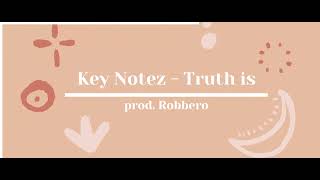 Watch Key Notez Truth Is video