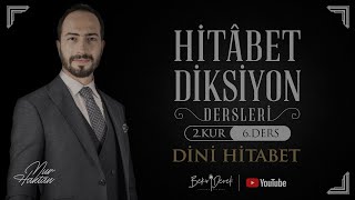 Nur Haktan Ile Hitâbet - Diksiyon 2. Kur - 6. Ders Dini Hitabet