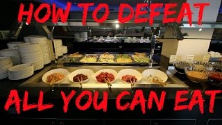 How to beat the All You Can Eat Buffet How to beat the All You Can Eat Buffet