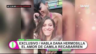 "Era un secreto a voces": Camila Recabarren y la exposición de su amor que hablamos en Intrusos