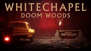 Watch Whitechapel Doom Woods video