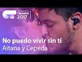 Aitana y Cepeda - 'No puedo vivir sin ti' | OT Concierto Bernabéu