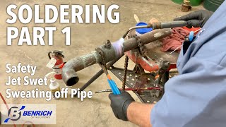 Soldering Part 1 - Safety, Sweating off Pipe & Jet Swet
