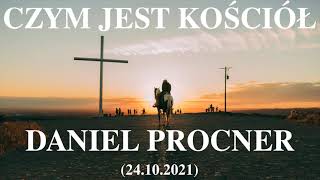 Czym jest Kościół? (24.10.2021) – Daniel Procner
