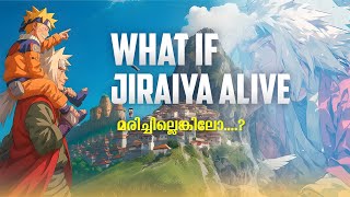 What If Jiraiya Never Died Naruto മലയള