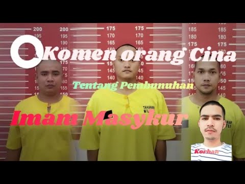 Begini komen orang Cina tentang pembunuhan Imam Masykur...