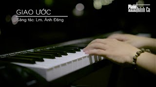 Giao Ước - Lm Ánh Đăng Piano Thánh Ca
