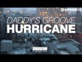 Daddy's Groove - Hurricane (PREVIEW) [OUT NOW]