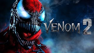 Venom 2 Продолжение - Карнаж/Новый Треллер2021