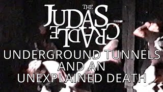 Watch Judas Cradle Underground Tunnels And An Unexplained Death video