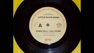 Watch Little River Band When Will I Be Loved video