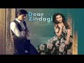 Dear Zindagi: Har Lamha Zindagi Song | Shahrukh Khan,|Alia Bhatt