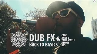 Dub Fx & Cade Ft. Talib Kweli, Niko Is, Res, Andy V On Keys - Back To Basics