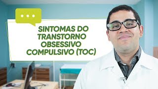 Transtorno Obsessivo Compulsivo Toc Sintomas