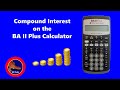 How to Calculate Compound Interest on the Texas Instruments BA II Plus Financial Calculator