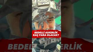 Temmuz Ayın da Bedelli askerlik kaç para olacak? #bedelliaskerlik2023 #mehmettvk