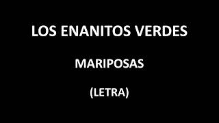 Watch Los Enanitos Verdes Mariposas video