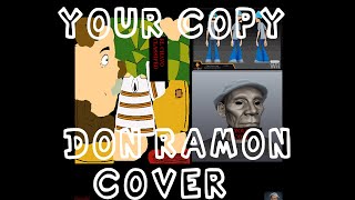 Playable Cover Fnf Your Copy Don Ramón Cover