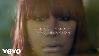 Watch Traci Braxton Last Call video