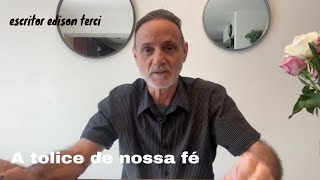 A tolice de nossa fé