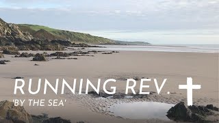 Running Rev. 'By the Sea' in Scotland