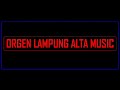 Orgen Lampung Alta Music Bagian 1 images Orgen Lampung Alta Music Bagian 1