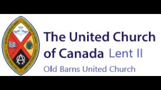 CLIFTON PASTORAL CHARGE-LENT II-OLD BARNS UNITED CHURCH -OLD BARNS NOVA SCOTIA -FEBRUARY 28, 2021