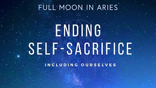 Aries Full Moon Energy Update: What are we willing to LIVE for?