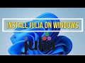 How to install Julia on Windows 10/ 11 | Julia Programming Language