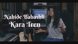 Nahide Babashli - Kara Tren (Can Keskin Remix)