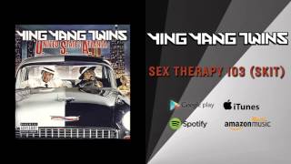 Watch Ying Yang Twins Sex Therapy 103 Skit video