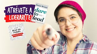 Dilo con Monos: Libro Atrévete a Liderarte de Brené Brown. RESUMEN de ideas