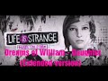 Life is strange:Before the storm / Dreams of william by Daughter (Extended version)