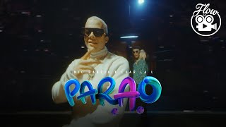 Nio Garcia & Luar La L - Parao (Video Oficial)