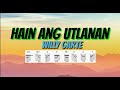 HAIN ANG UTLANAN - WILLY GARTE: Lyrics & Chords