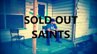 Watch Saints Sold Out video